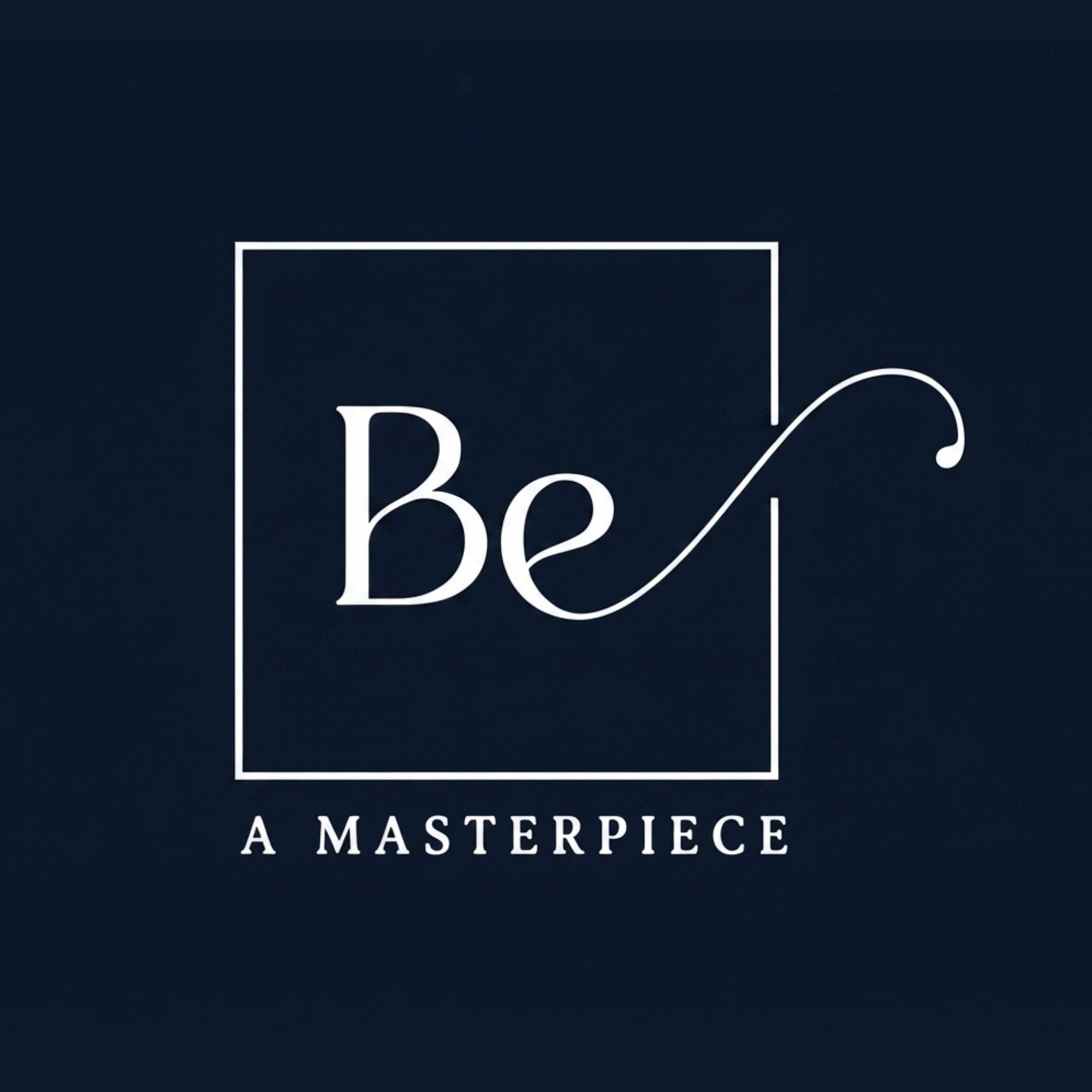 Be A Masterpiece